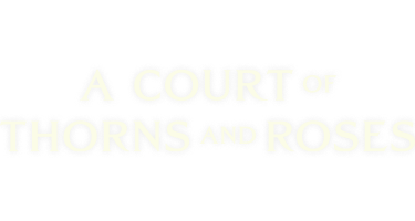 A Court of Thorns and Roses