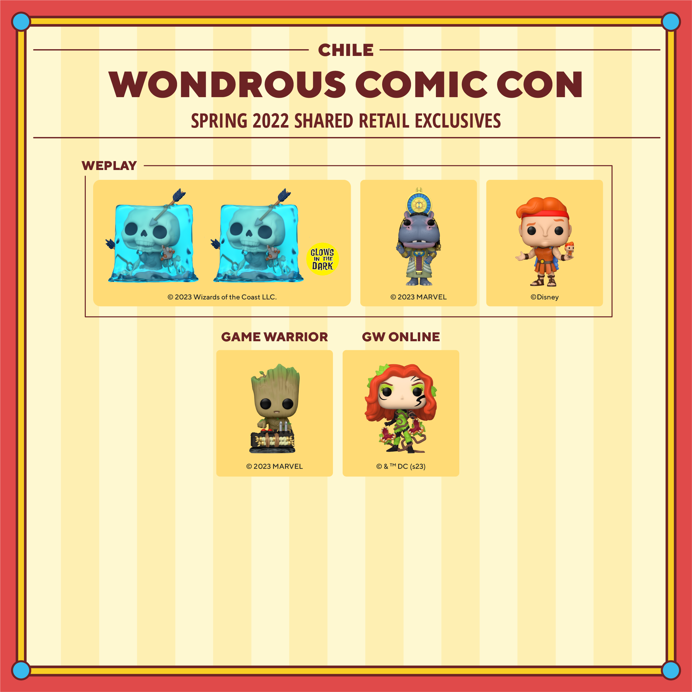 2023 WonderCon Chile Spring shared retail exclusives. Weplay exclusives include Pop! Gelatinous Cube, glow-in-the-dark Pop! Gelatinous Cube, Pop! Taweret, and Pop! Hercules with Action Figure. Game Warrior exclusives include Pop! Baby Groot with Detonator. GW Online exclusives include Pop! Poison Ivy.